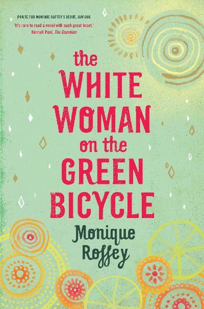 The White Woman on the Green Bicycle - Monique Roffey